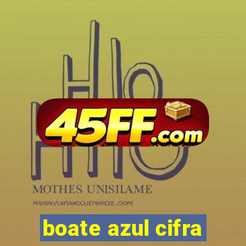 boate azul cifra